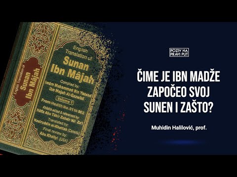 ČIME JE IBN MADŽE ZAPOČEO SVOJ SUNEN I ZAŠTO? - Muhidin Halilović, prof. ᴴᴰ┇Poziv na pravi put