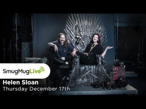 SmugMug Live! Episode 61 - Helen Sloan - ‘The Photography Of Game Of Thrones’