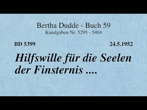 BD 5399 - HILFSWILLE FÜR DIE SEELEN DER FINSTERNIS ....