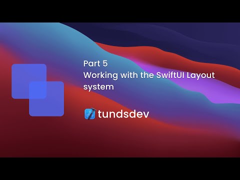 Part 5 - Working with the SwiftUI Layout system thumbnail