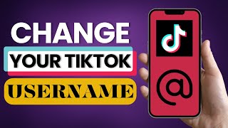 How to Change Your TikTok Username 2025
