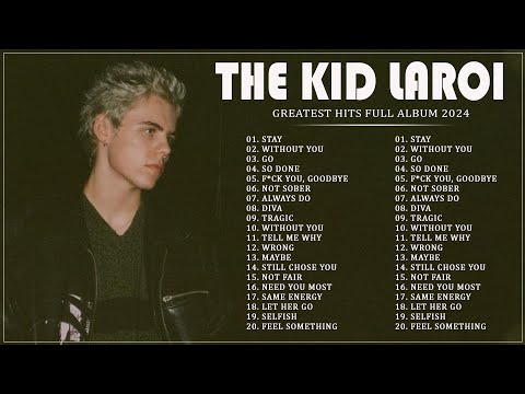 The Kid LAROI Greatest Hits Playlist 2024 - The Kid LAROI Best Songs
