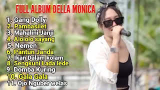 Download lagu Full Album Della Monica 🎶 Gang Dolly 🎶 Pambasilet mp3 Download lagu Full Album Della Monica 🎶 Gang Dolly 🎶 Pambasilet mp3