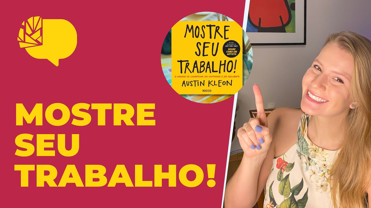 Livro que mudou a minha vida: Mostre seu trabalho de Austin Kleon