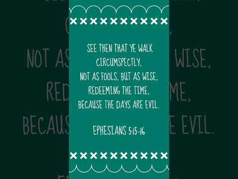 Bible Verse of the Day: Ephesians 5:15-16