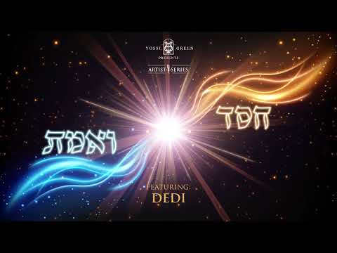 חסד ואמת | Yossi Green ft. DEDI