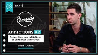 Addictions #2 : Préventions des addictions et conduites addictives