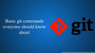 Basic git commands everyone should know about
