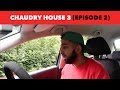 CHAUDRY HOUSE 3 - WHERE IS LIAQUAT? (EP 2)