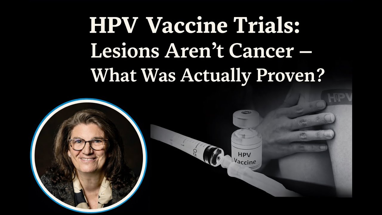 HPV Vaccine Trials: Lesions Aren’t Cancer — What Was Actually Proven?