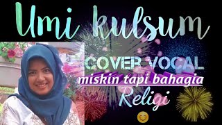 Download lagu Lagu qasidah-Miskin tapi bahagia-Nasidaria-Cover vocal-Umi kulsum mp3