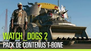 Watch_Dogs 2 - Pack de contenus T-Bone