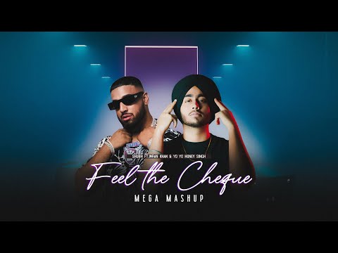 Feel The Cheques - Mega Mashup  | Shubh ft. Imran Khan & Yo Yo Honey Singh | Shubh Music