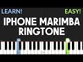 Iphone Marimba Ringtone | EASY Piano Tutorial