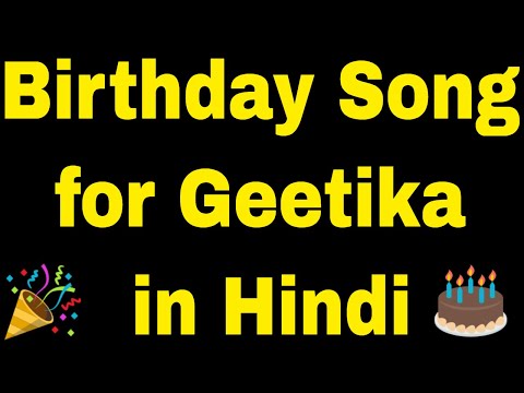 Birthday Song for Geetika - Happy Birthday Song for Geetika