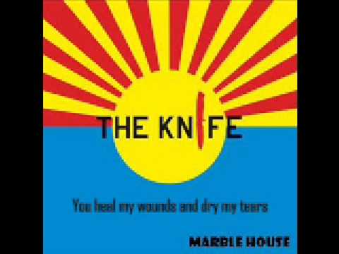 The Knife - Marble House + Lyrics