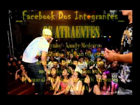 Grupo Os Atraentes 2013 - Vida De Solteiro Lançamento de 2013 - Braba Dj Coto