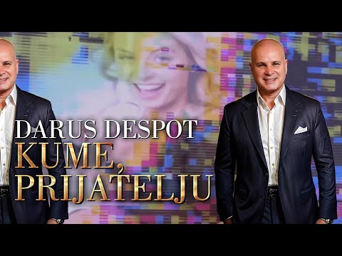 Darus Despot - Kume, prijatelju