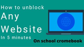 Blocked? How to Access Blocked websites on School Chromebook
