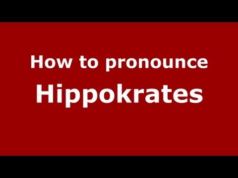 How to Pronounce Hippokrates - PronounceNames.com