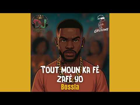 Bossla - Tout Moun Ka Fè Zafè Yo