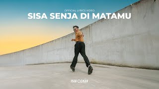 Download lagu Man Osman - Sisa Senja Di Matamu mp3 Download lagu Man Osman - Sisa Senja Di Matamu mp3