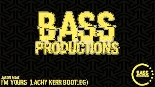 Jason Mraz - I&#39;m Yours (Lachy Kerr Bootleg)