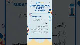 Cara Membaca Doa Surat Al Asr Ayat 1-3, Hafalan Surat Pendek Al-Quran