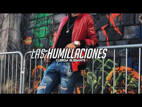 Las Humillaciones - Cuerda Elegante