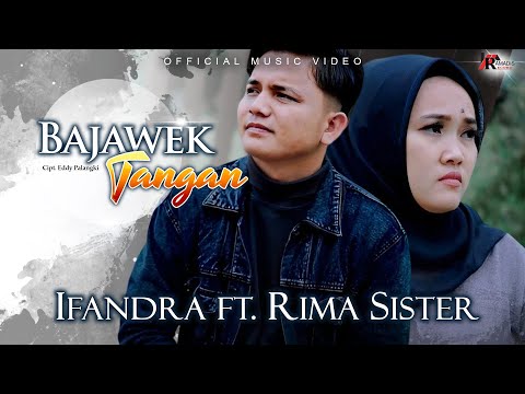 Ifandra Feat. Rima Sister - Bajawek Tangan (Official Music Video)