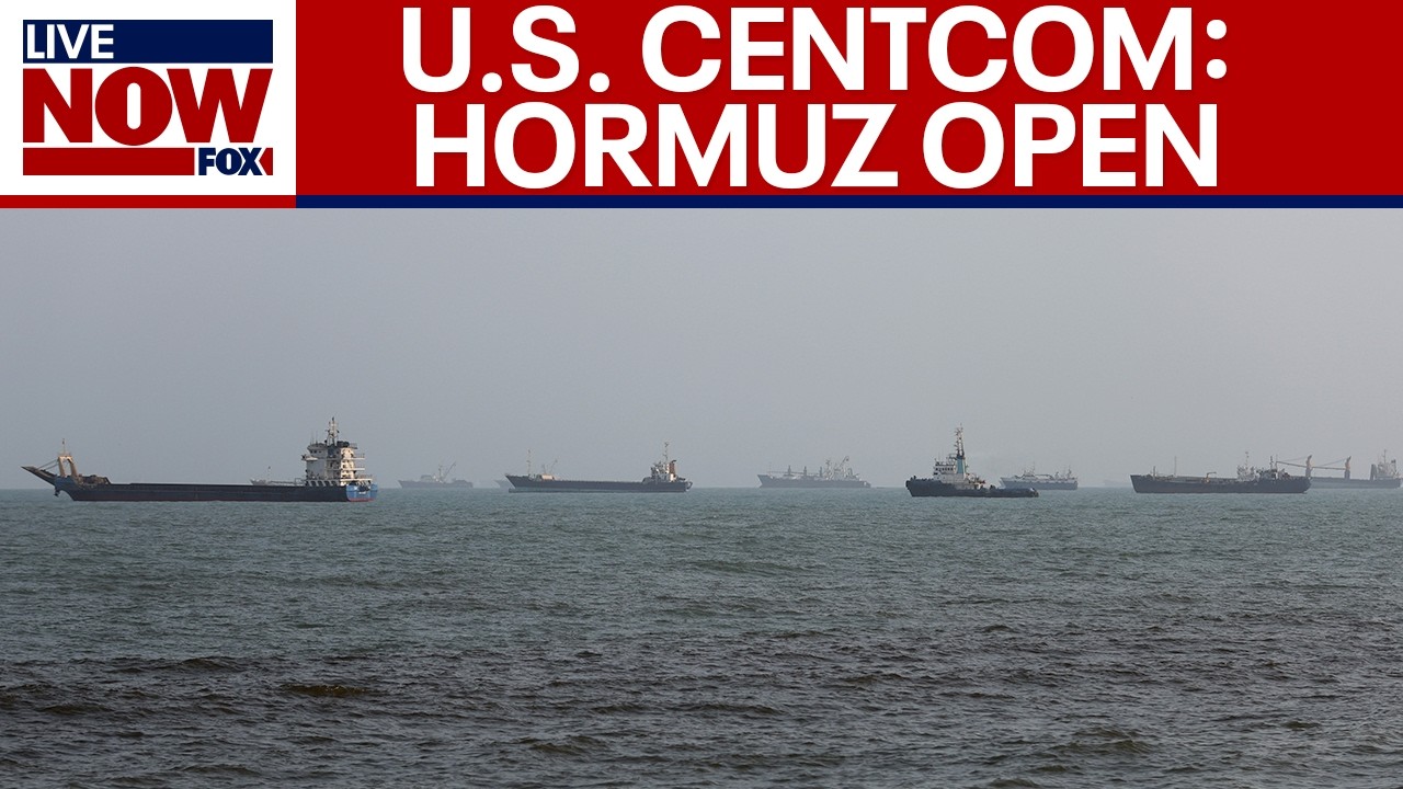 BREAKING: Strait of Hormuz is open, US CENTCOM says