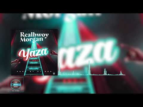 Realbwoy Morgan-Yaza ( Official Audio 2020)