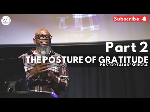The Posture of Gratitude Part 2 | Sunday Service @11am - 18-12-22 #WTOnline