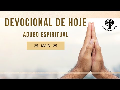 Devocional de Hoje - 25 - 05 - 25 - Adubo espiritual
