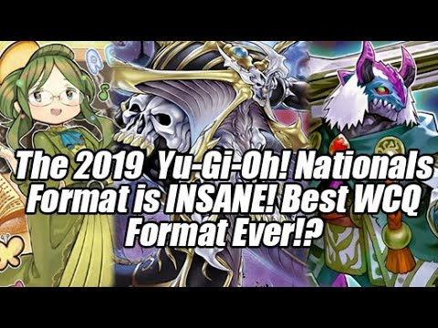 The 2019 Yu-Gi-Oh Nationals Format is INSANE! The Best WCQ Format Ever!?