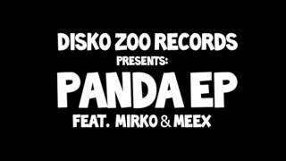 Mirko & Meex - PANDA EP [Disko Zoo Records]