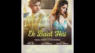 Ek Bat Hai| Payal Dev| Audio Songs| Best Indian Songs| 320kbps Songs|