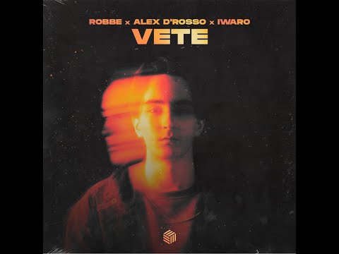 Robbe, Iwaro, Alex D'Rosso - Vete (Extended Mix)