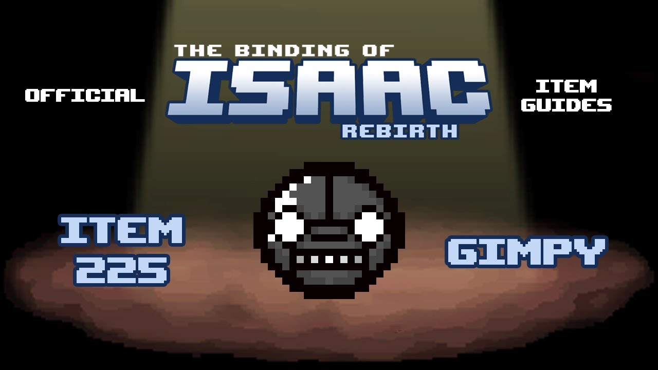Official TBOI Item Guides No. 225: Gimpy