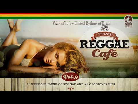 Walk of Life - United Rhythms of Brazil (from Vintage Reggae Café Vol. 9)