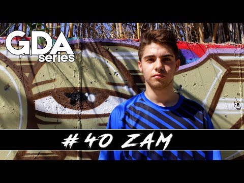 GDAseries #40 ZAM
