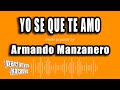 Armando Manzanero - Yo Se Que Te Amo (Versión Karaoke)
