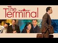 The Terminal 2004 Movie || Tom Hanks, Catherine Zeta Jones || The Terminal Movie Full Facts Review