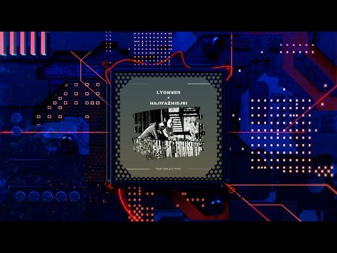 Lyonner - Najważniejsi (feat. Majlo TWC) [Visualizer]