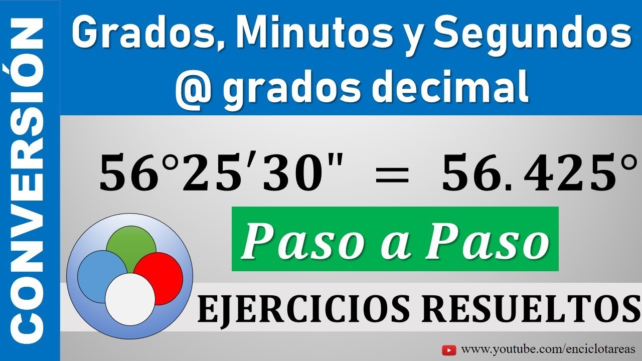 Convertir de Grados, Minutos y Segundos a decimal (Paso a Paso)