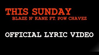 Blaze n Kane - This Sunday Lyrics