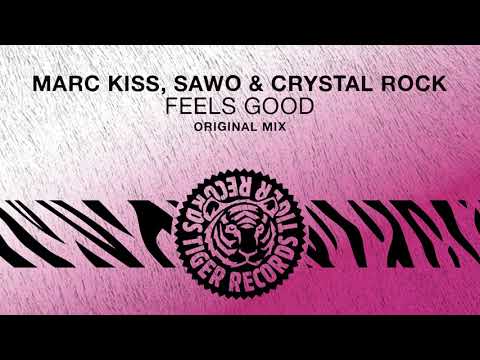 Marc Kiss, SAWO & Crystal Rock - Feels Good (Original Mix)