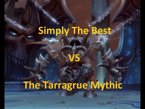 Simply The Best Vs The Tarragrue Mythic - Demonology Warlock PoV