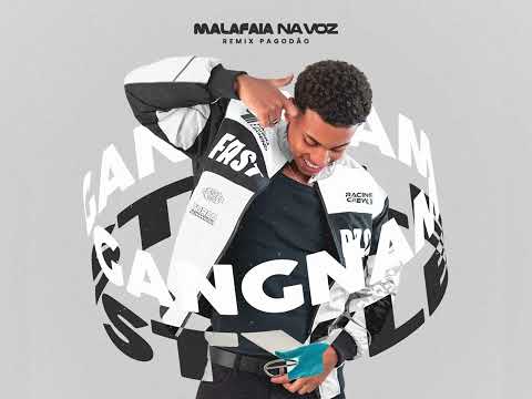 GANGNAM STYLE - MALAFAIA NA VOZ (REMIX PAGODÃO)