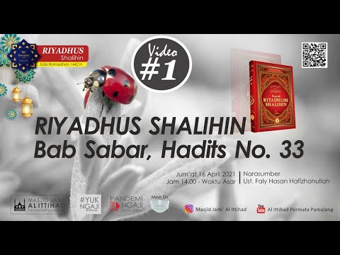 Syarah Riyadhus Shalihin, Bab 3 (Sabar) Hadits No. 33 [Bagian 1] - Ust. Faly Hasan Hafizhahullah